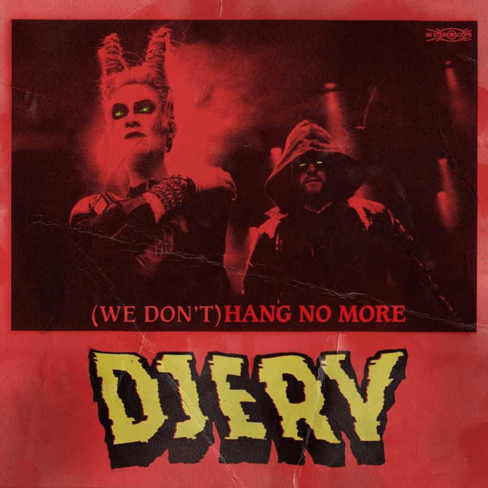 Djerv - (We Dont) Hang No More